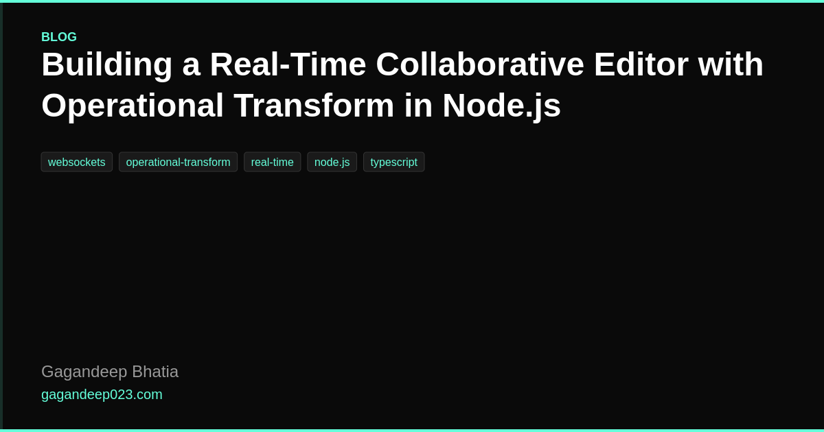 Building a Real-Time Collaborative Editor with Operational Transform in ...